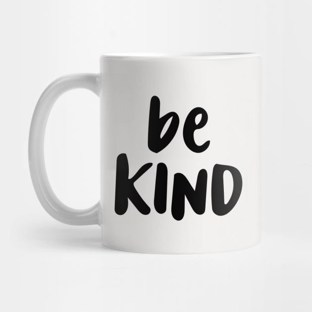 Be Kind by MotivatedType